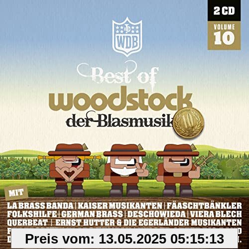 Woodstock der Blasmusik; Vol.10; Die offizielle Produktion zur Veranstaltung 2022 von Various