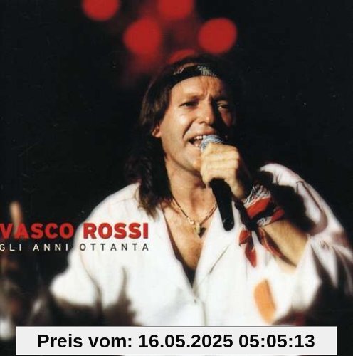 Gli Anni 80 von Vasco Rossi