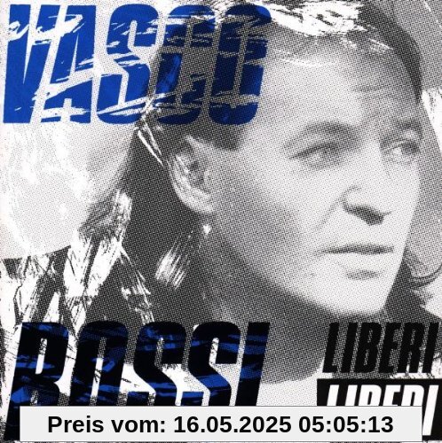 Liberi Liberi Liberi Liberi von Vasco Rossi