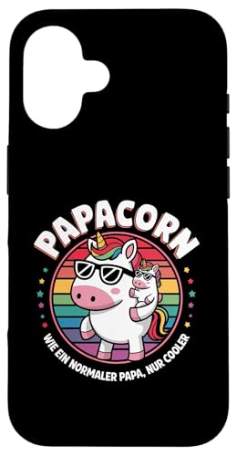 Hülle für iPhone 16 Papacorn - Papa-Tochter-Einhorn von Vater und Tochter Einhorn Papacorn