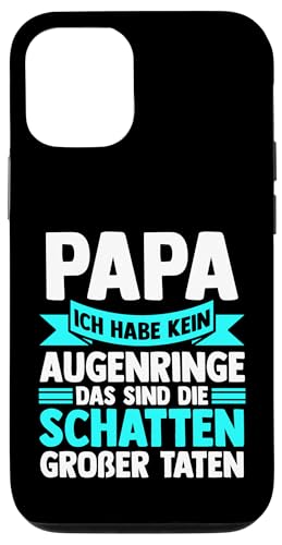 Papa ich habbe kein Augenringe Papa Hülle für iPhone 12/12 Pro von Vatertag & Tochter Geschenke
