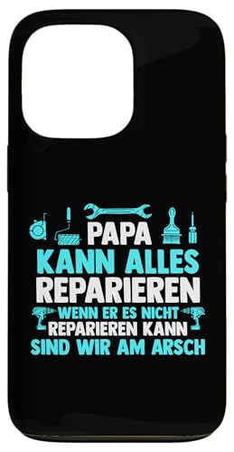 Papa kann alles reparieren wenn er es nicht repariren Papa Hülle für iPhone 13 Pro von Vatertag & Tochter Geschenke