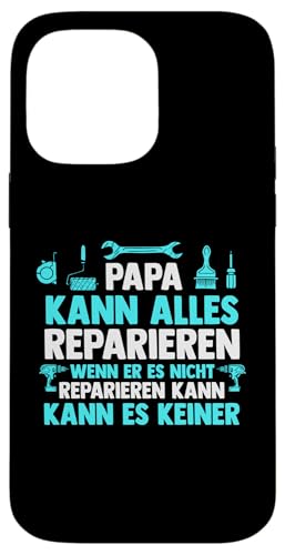 Papa kann alles repariren wenn er es nicht repariren Papa Hülle für iPhone 14 Pro Max von Vatertag & Tochter Geschenke