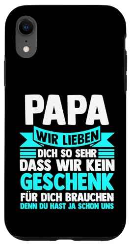 Papa wir lieben dich so ser dass wir kein Geschenk Papa Hülle für iPhone XR von Vatertag & Tochter Geschenke