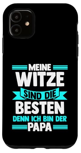 Witze sind die besten denn ich bin der Papa Papa Hülle für iPhone 11 von Vatertag & Tochter Geschenke