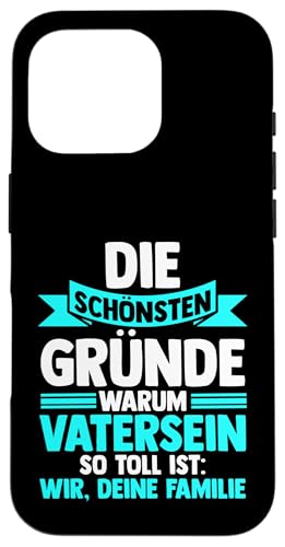 die schönsten Gründe warum Vatersein Papa Hülle für iPhone 16 Pro von Vatertag & Tochter Geschenke