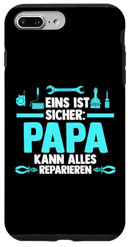 eins ist sicher Papa kann alles repariren Papa Hülle für iPhone 7 Plus/8 Plus von Vatertag & Tochter Geschenke