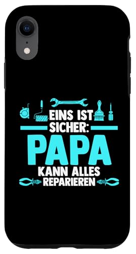 eins ist sicher Papa kann alles repariren Papa Hülle für iPhone XR von Vatertag & Tochter Geschenke