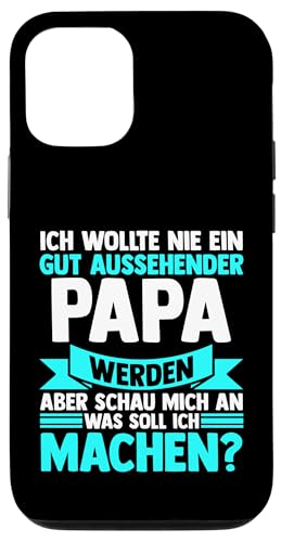 ich wollte nie ein gut aussehender Papa werden Papa Hülle für iPhone 12/12 Pro von Vatertag & Tochter Geschenke