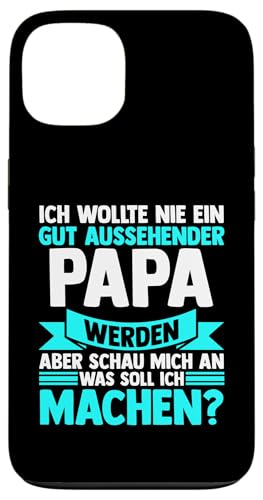 ich wollte nie ein gut aussehender Papa werden Papa Hülle für iPhone 13 von Vatertag & Tochter Geschenke