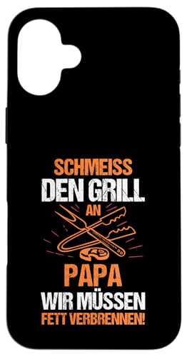 schmeiss den Grill an der Papa Papa Hülle für iPhone 16 Plus schmeiss den Grill an der Papa Papa Hülle für iPhone 16 Plus von Vatertag & Tochter Geschenke