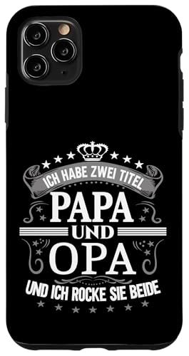 Opa shirt Vatertag tshirt Papa Spruch Grossvater Geburtstag Hülle für iPhone 11 Pro Max von Vatertagsgeschenk Papa Opa Vatertag shirt Lustig