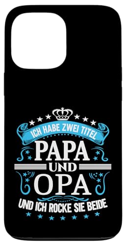 Opa shirt Vatertag tshirt Papa Spruch Grossvater Geburtstag Hülle für iPhone 13 Pro Max von Vatertagsgeschenk Papa Opa Vatertag shirt Lustig