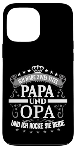 Opa shirt Vatertag tshirt Papa Spruch Grossvater Geburtstag Hülle für iPhone 13 Pro Max von Vatertagsgeschenk Papa Opa Vatertag shirt Lustig