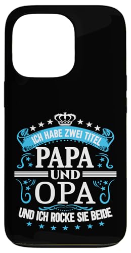 Opa shirt Vatertag tshirt Papa Spruch Grossvater Geburtstag Hülle für iPhone 13 Pro von Vatertagsgeschenk Papa Opa Vatertag shirt Lustig