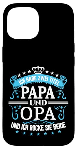 Opa shirt Vatertag tshirt Papa Spruch Grossvater Geburtstag Hülle für iPhone 15 von Vatertagsgeschenk Papa Opa Vatertag shirt Lustig