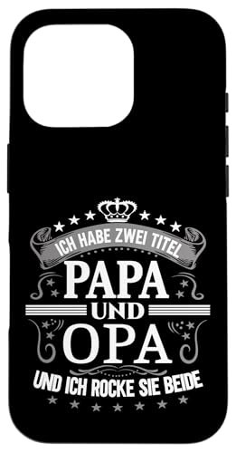 Opa shirt Vatertag tshirt Papa Spruch Grossvater Geburtstag Hülle für iPhone 16 Pro von Vatertagsgeschenk Papa Opa Vatertag shirt Lustig