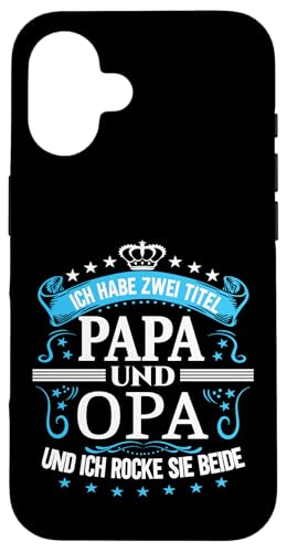 Opa shirt Vatertag tshirt Papa Spruch Grossvater Geburtstag Hülle für iPhone 16 von Vatertagsgeschenk Papa Opa Vatertag shirt Lustig
