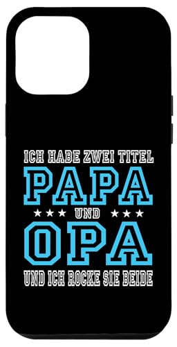Opa shirt Vatertag tshirt Papa Spruch Grossvater Geschenk Hülle für iPhone 12 Pro Max von Vatertagsgeschenk Papa Opa Vatertag shirt Lustig