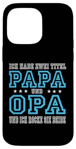 Opa shirt Vatertag tshirt Papa Spruch Grossvater Geschenk Hülle für iPhone 14 Pro Max von Vatertagsgeschenk Papa Opa Vatertag shirt Lustig
