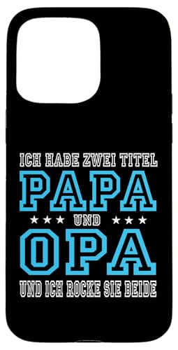 Opa shirt Vatertag tshirt Papa Spruch Grossvater Geschenk Hülle für iPhone 15 Pro Max von Vatertagsgeschenk Papa Opa Vatertag shirt Lustig