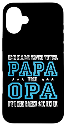 Opa shirt Vatertag tshirt Papa Spruch Grossvater Geschenk Hülle für iPhone 16 Plus von Vatertagsgeschenk Papa Opa Vatertag shirt Lustig