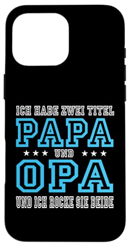 Opa shirt Vatertag tshirt Papa Spruch Grossvater Geschenk Hülle für iPhone 16 Pro Max von Vatertagsgeschenk Papa Opa Vatertag shirt Lustig
