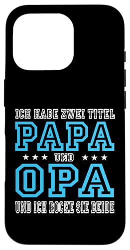 Opa shirt Vatertag tshirt Papa Spruch Grossvater Geschenk Hülle für iPhone 16 Pro von Vatertagsgeschenk Papa Opa Vatertag shirt Lustig