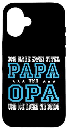 Opa shirt Vatertag tshirt Papa Spruch Grossvater Geschenk Hülle für iPhone 16 von Vatertagsgeschenk Papa Opa Vatertag shirt Lustig