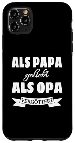 Als Papa geliebt als Opa vergöttert Herren und Männer Hülle für iPhone 11 Pro Max von Vatertagsgeschenk Tochter Vater Geschenke T-Shirts