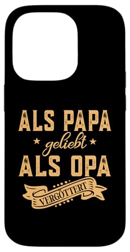 Als Papa geliebt als Opa vergöttert Herren und Männer Hülle für iPhone 14 Pro von Vatertagsgeschenk Tochter Vater Geschenke T-Shirts