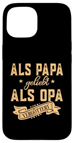 Als Papa geliebt als Opa vergöttert Herren und Männer Hülle für iPhone 15 von Vatertagsgeschenk Tochter Vater Geschenke T-Shirts