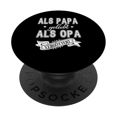 Als Papa geliebt als Opa vergöttert Herren und Männer PopSockets Klebender PopGrip von Vatertagsgeschenk Tochter Vater Geschenke T-Shirts