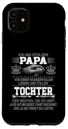 Ich Bin Stolzer Papa Einer Wundervollen Tochter - Vatertag Hülle für iPhone 11 Ich Bin Stolzer Papa Einer Wundervollen Tochter - Vatertag Hülle für iPhone 11 von Vatertagsgeschenk Tochter Vater Geschenke T-Shirts