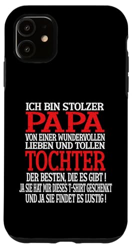 Ich Bin Stolzer Papa Einer Wundervollen Tochter - Vatertag Hülle für iPhone 11 von Vatertagsgeschenk Tochter Vater Geschenke T-Shirts
