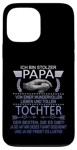 Ich Bin Stolzer Papa Einer Wundervollen Tochter - Vatertag Hülle für iPhone 13 Pro Max Ich Bin Stolzer Papa Einer Wundervollen Tochter - Vatertag Hülle für iPhone 13 Pro Max von Vatertagsgeschenk Tochter Vater Geschenke T-Shirts