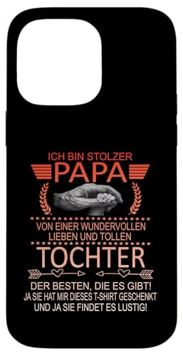 Ich Bin Stolzer Papa Einer Wundervollen Tochter - Vatertag Hülle für iPhone 14 Pro Max Ich Bin Stolzer Papa Einer Wundervollen Tochter - Vatertag Hülle für iPhone 14 Pro Max von Vatertagsgeschenk Tochter Vater Geschenke T-Shirts