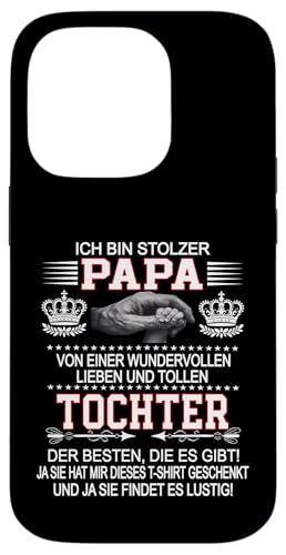 Ich Bin Stolzer Papa Einer Wundervollen Tochter - Vatertag Hülle für iPhone 14 Pro Ich Bin Stolzer Papa Einer Wundervollen Tochter - Vatertag Hülle für iPhone 14 Pro von Vatertagsgeschenk Tochter Vater Geschenke T-Shirts