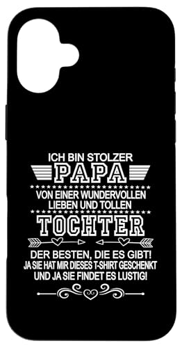 Ich Bin Stolzer Papa Einer Wundervollen Tochter - Vatertag Hülle für iPhone 16 Plus Ich Bin Stolzer Papa Einer Wundervollen Tochter - Vatertag Hülle für iPhone 16 Plus von Vatertagsgeschenk Tochter Vater Geschenke T-Shirts