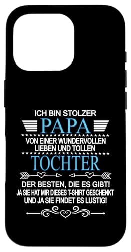 Ich Bin Stolzer Papa Einer Wundervollen Tochter - Vatertag Hülle für iPhone 16 Pro Ich Bin Stolzer Papa Einer Wundervollen Tochter - Vatertag Hülle für iPhone 16 Pro von Vatertagsgeschenk Tochter Vater Geschenke T-Shirts