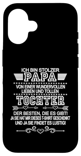 Ich Bin Stolzer Papa Einer Wundervollen Tochter - Vatertag Hülle für iPhone 16 Ich Bin Stolzer Papa Einer Wundervollen Tochter - Vatertag Hülle für iPhone 16 von Vatertagsgeschenk Tochter Vater Geschenke T-Shirts
