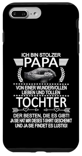 Ich Bin Stolzer Papa Einer Wundervollen Tochter - Vatertag Hülle für iPhone 7 Plus/8 Plus von Vatertagsgeschenk Tochter Vater Geschenke T-Shirts