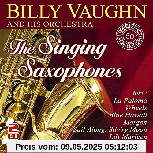 The Singing Saxophones-50 Greatest Hits von Vaughn, Billy and His Orchestra