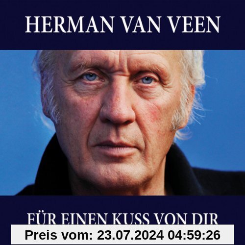 Für Einen Kuss Von Dir von Veen, Herman Van