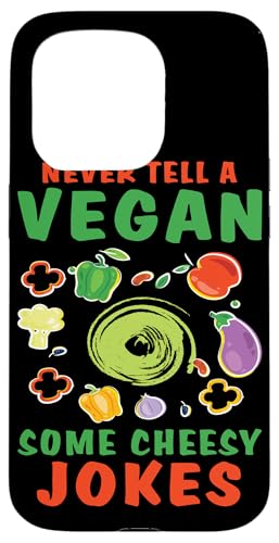 Erzählen Sie niemals einem Veganer einige kitschige Witze für Veganer Hülle für iPhone 15 Pro Erzählen Sie niemals einem Veganer einige kitschige Witze für Veganer Hülle für iPhone 15 Pro von Vegan Design Ideas For Vegans And Vegetarians