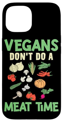 Vegans Don't Do A Meat Time Veganes Design für Pflanzenfresser Hülle für iPhone 15 Vegans Don't Do A Meat Time Veganes Design für Pflanzenfresser Hülle für iPhone 15 von Vegan Design Ideas For Vegans And Vegetarians