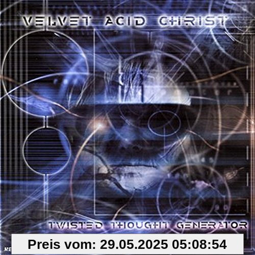 Twisted Thought Generator von Velvet Acid Christ