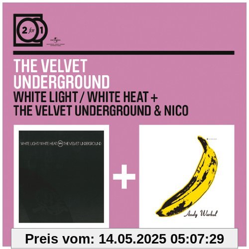 2 for 1: White Light White Heat/Velvet Underground 2 for 1: White Light White Heat/Velvet Underground von Velvet Underground