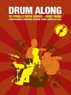 Verlag Bosworth Drum Along 3-10 Female Rock Songs - arrangiert für Schlagzeug - mit CD [Noten/Sheetmusic] Komponist: FABIG Joerg von Verlag Bosworth
