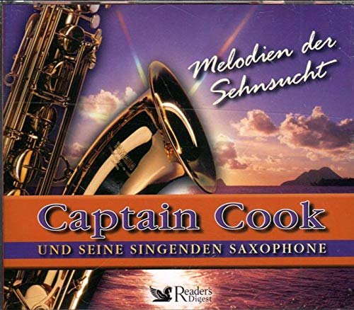 Melodien der Sehnsucht - Captain Cook und seine singenden Saxophone. 3 CDs. von Verlag Das Beste